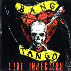 Bang Tango : Live Injection